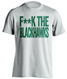 F**K THE BLACKHAWKS Minnesota Wild white Shirt