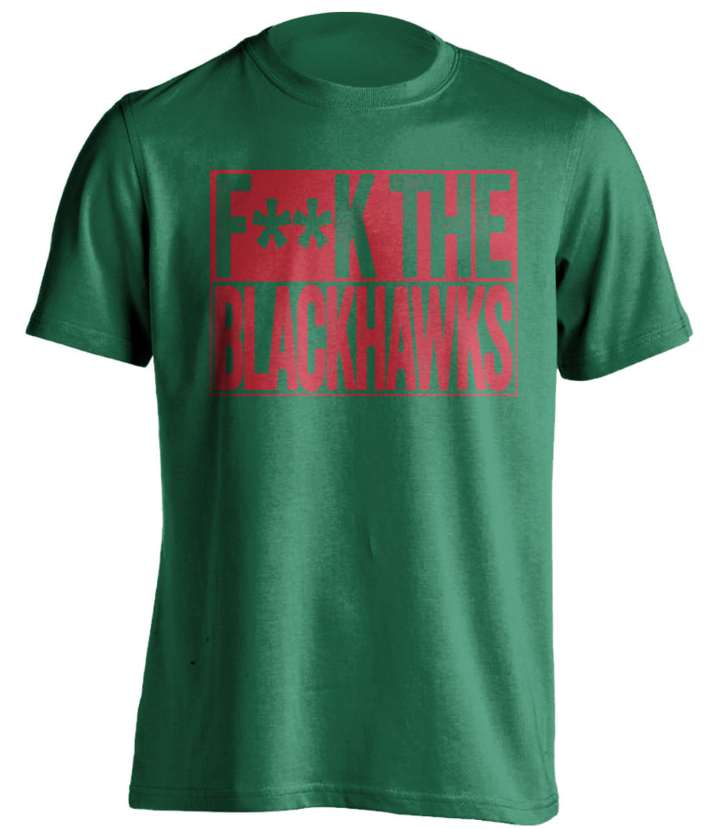 F**K THE BLACKHAWKS Minnesota Wild green TShirt
