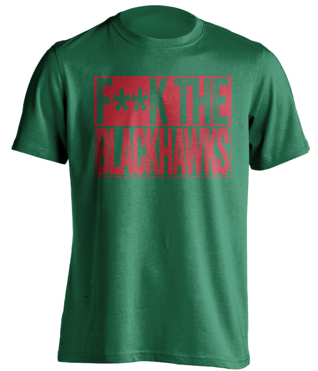 F**K THE BLACKHAWKS Minnesota Wild green TShirt