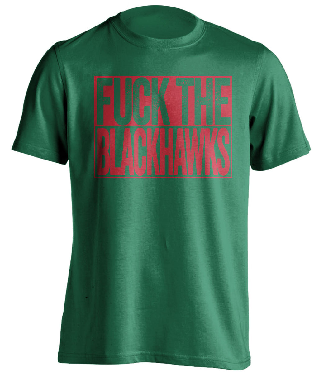 FUCK THE BLACKHAWKS Minnesota Wild green TShirt