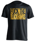 FUCK THE BLACKHAWKS Nashville Predators black TShirt