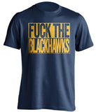 FUCK THE BLACKHAWKS Nashville Predators blue TShirt