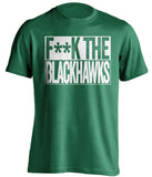 F**K THE BLACKHAWKS Dallas Stars green TShirt