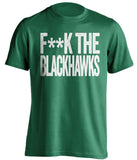 F**K THE BLACKHAWKS Dallas Stars green Shirt