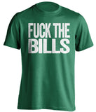 FUCK THE BILLS New York Jets green Shirt