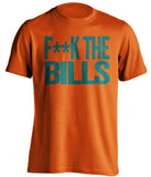 F**K THE BILLS Miami Dolphins orange Shirt