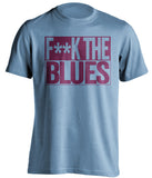 F**K THE BLUES Aston Villa FC blue TShirt