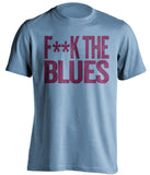 F**K THE BLUES Aston Villa FC blue Shirt