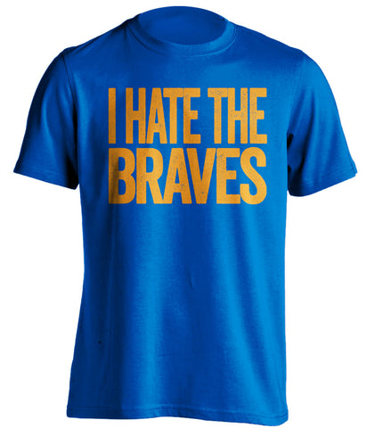 i hate the braves new york mets blue shirt