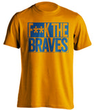 F**K THE BRAVES New York Mets orange TShirt