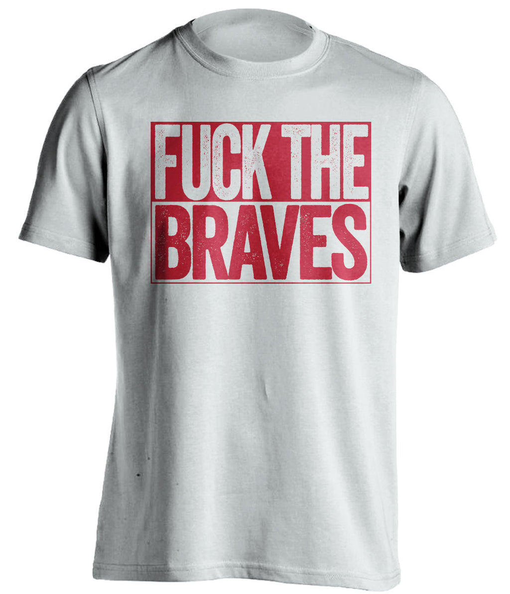 FUCK THE BRAVES Washington Nationals white TShirt