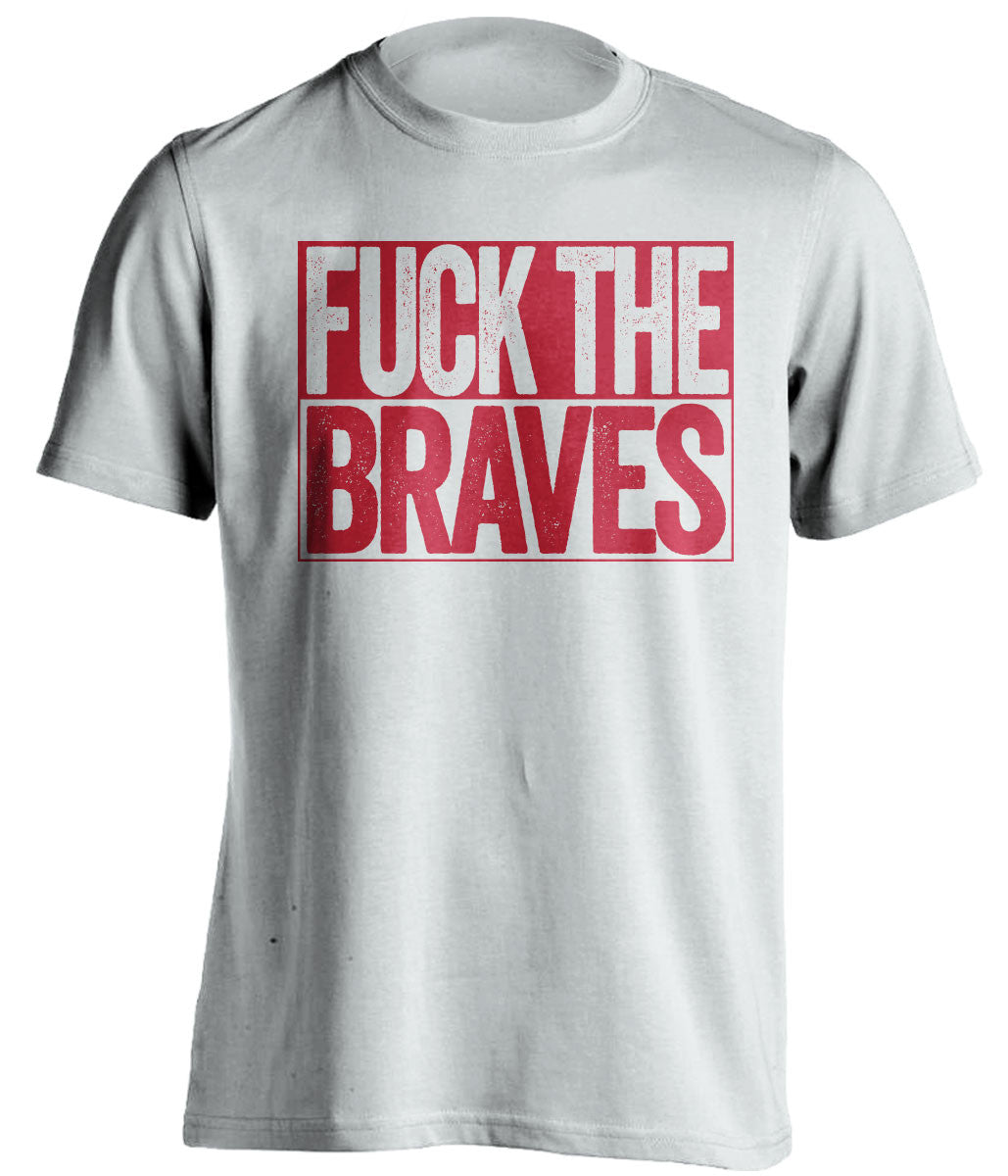 FUCK THE BRAVES Washington Nationals white TShirt