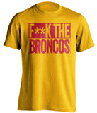 F**K THE BRONCOS Kansas City Chiefs gold TShirt