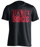 FUCK THE BRONCOS Kansas City Chiefs black TShirt