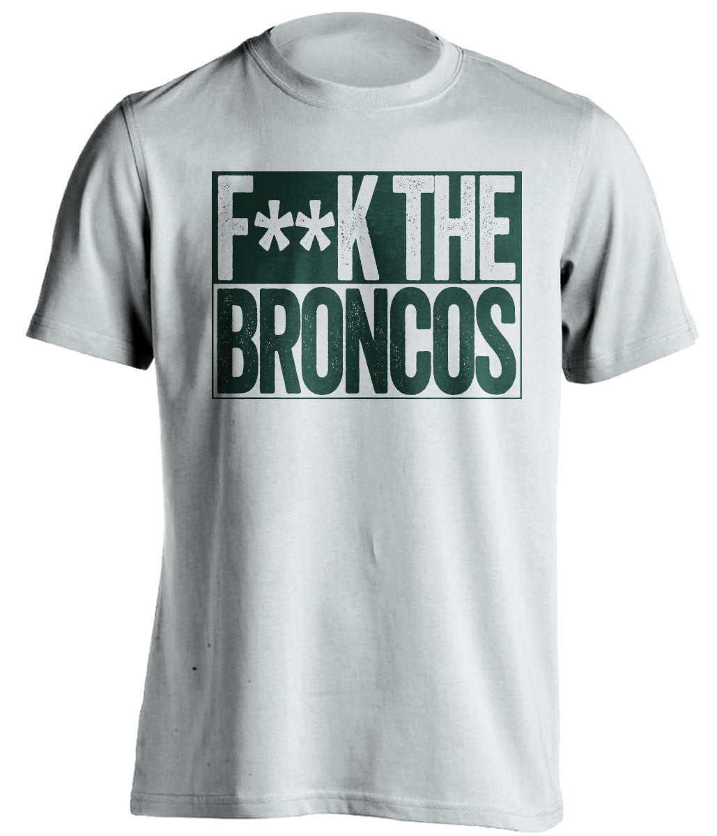 F**K THE BRONCOS Green Bay Packers white TShirt