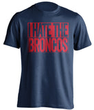 I Hate The Broncos New England Patriots blue TShirt