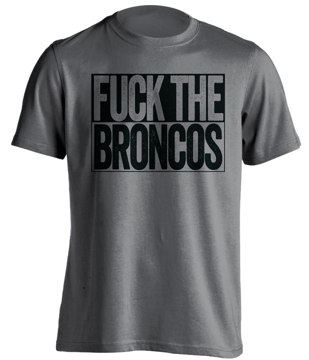 FUCK THE BRONCOS Oakland Raiders grey TShirt