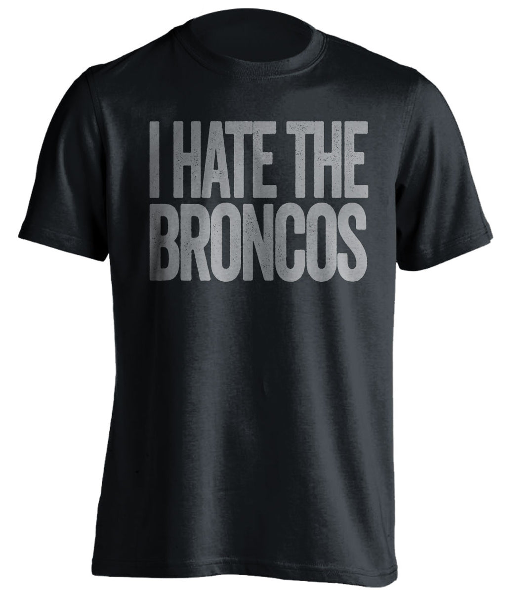 i hate the broncos oakland raiders black tshirt