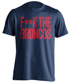 F**K THE BRONCOS New England Patriots blue Shirt