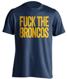FUCK THE BRONCOS San Diego Chargers blue Shirt