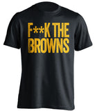 f**k the browns pittsburgh steelers black tshirt