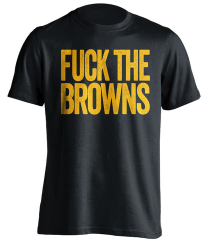fuck the browns pittsburgh steelers black tshirt