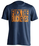 fuck the buckeyes illinois illini blue shirt