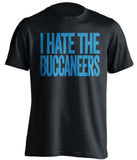 i hate the buccaneers carolina panthers black tshirt