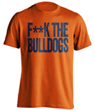 f**k the bulldogs auburn tigers orange tshirt