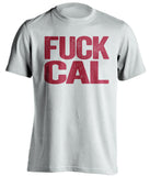 fuck cal stanford cardinals white tshirt
