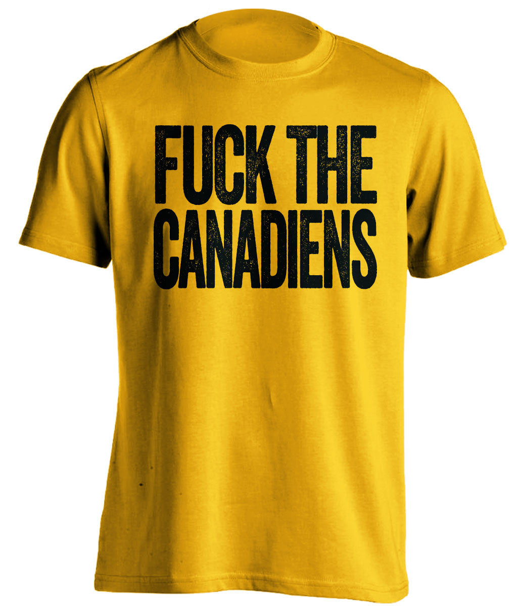 FUCK THE CANADIENS Boston Bruins gold Shirt
