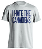 i hate the canadiens toronto maple leafs white tshirt