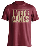 i hate the canes fsu seminoles red shirt