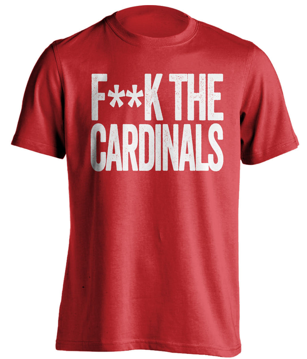 F**K THE CARDINALS Cincinnati Reds red Shirt