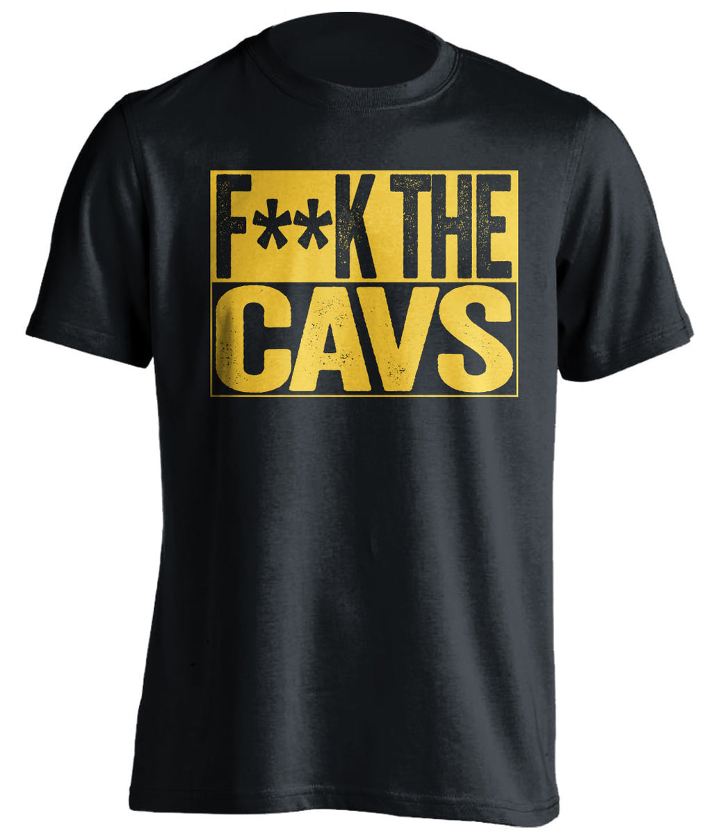 F**K THE CAVS Golden State Warriors black TShirt
