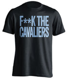 f**k the cavaliers unc tarheels black tshirt