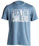 fuck the cavaliers unc tarheels blue shirt
