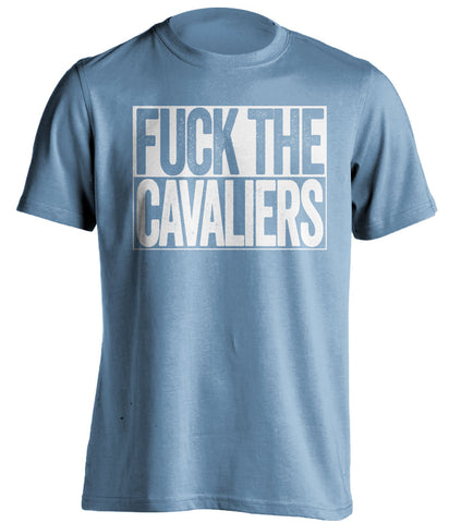 fuck the cavaliers unc tarheels blue shirt