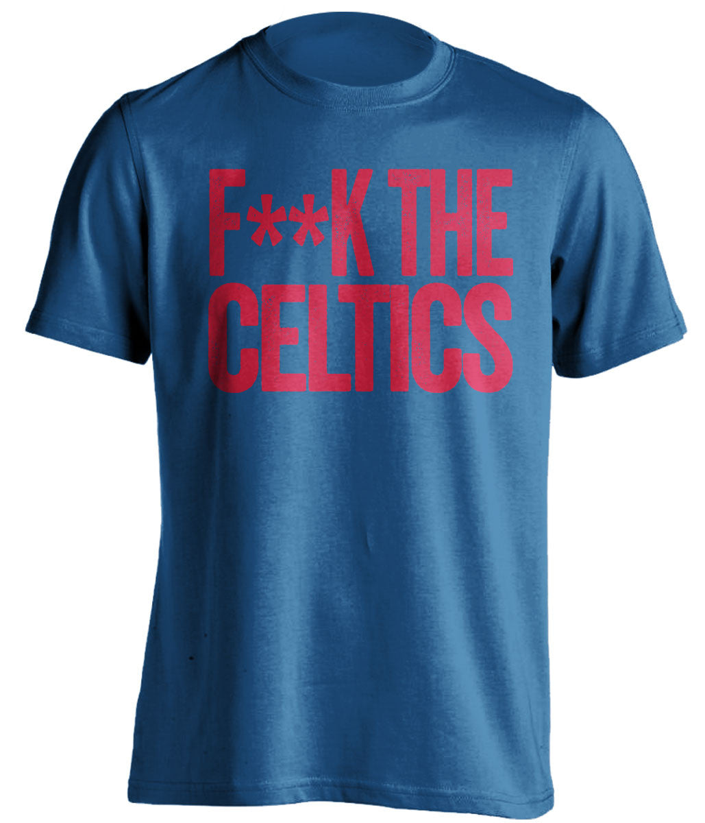 f**k the celtics philadelphia sixers blue tshirt