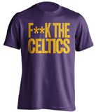 f**k the celtics la lakers purple tshirt