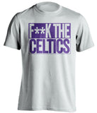 f**k the celtics la lakers white shirt