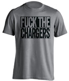 fuck the chargers oakland raiders grey shirt