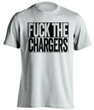 fuck the chargers oakland raiders white shirt