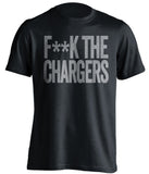f*ck the chargers oakland raiders black tshirt
