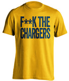 F**K THE CHARGERS San Diego Chargers gold Shirt