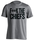 f**k the chiefs oakland raiders grey tshirt