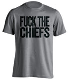 fuck the chiefs oakland raiders grey tshirt