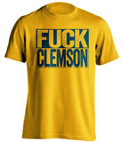 FUCK CLEMSON Georgia Tech Yellow Jackets gold TShirt