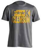 F**K CLEMSON Georgia Tech Yellow Jackets grey TShirt