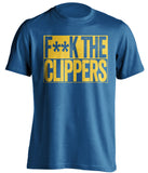 f**k the clippers golden state warriors blue shirt